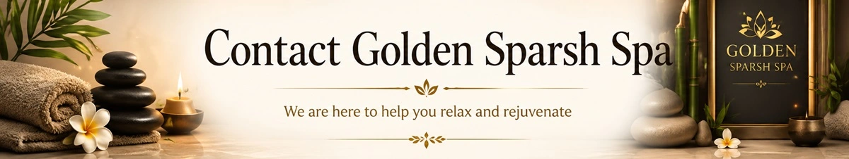 About Golden Sparsh Spa in Vile Parle East - Premium wellness spa with relaxing ambience and professional massage services.
